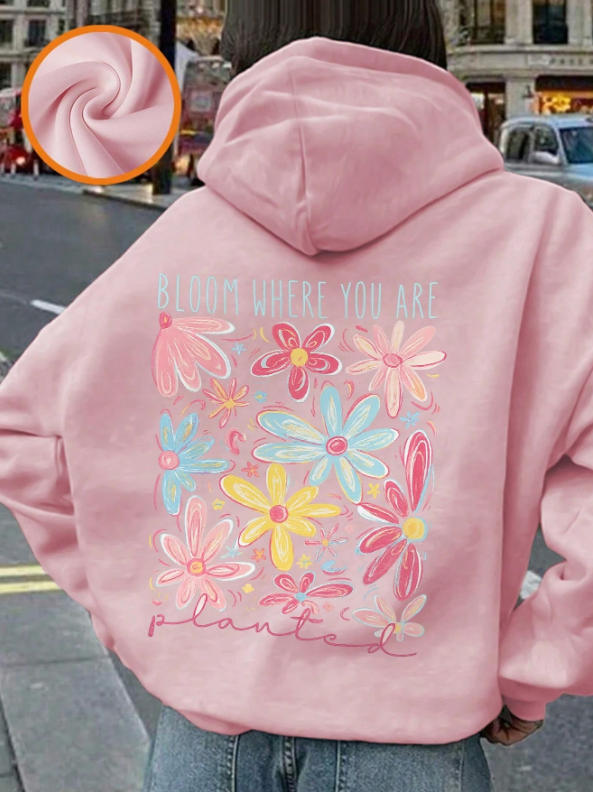Bloom Where You Are Planted Hoodie – Pastel Floral Graphic Pullover for Women